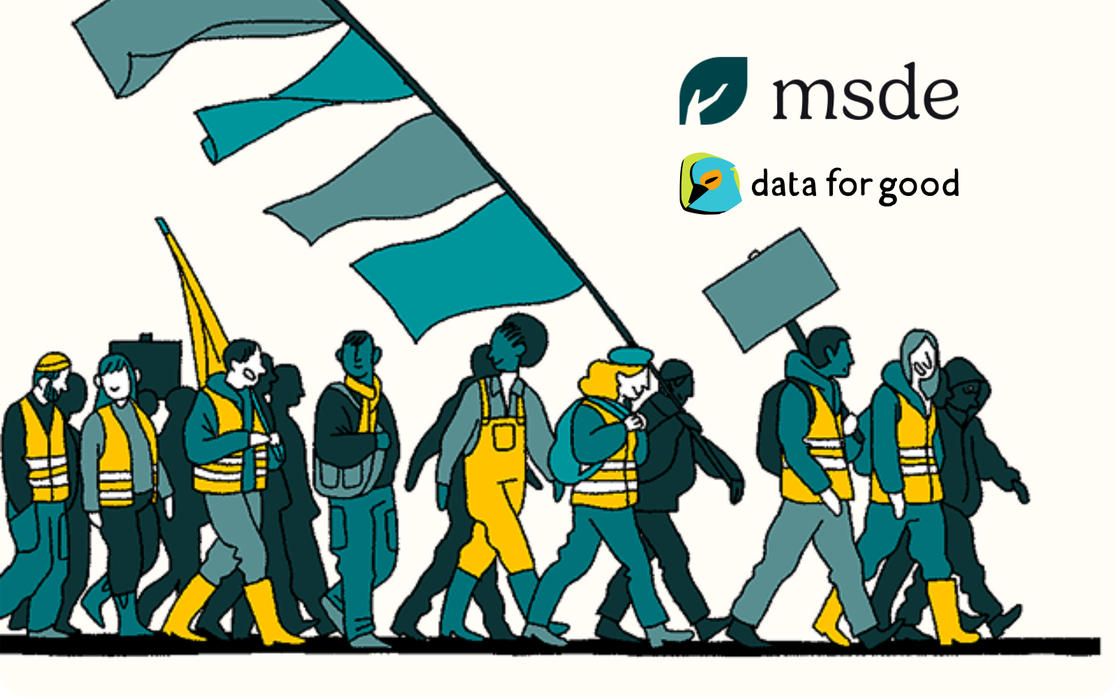 Drawing representing a bunch of people protesting, with Data For Good and MSDE associations' logos
